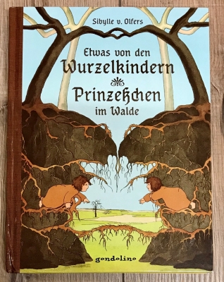 Buch - Etwas von den Wurzelkindern/ Prinzeßchen im Walde: Vorlese-& Geschenkbuch -  Sibylle v. Olfers