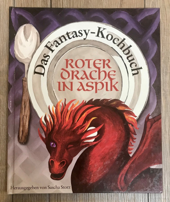 Buch - Kochbuch - Roter Drache in Aspik: Das Fantasy-Kochbuch - Ausverkauf