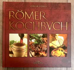 Buch - Kochbuch - Römer - Edgar Comes - Neuauflage Zauberfeder Verlag - Ausverkauf
