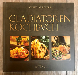 Buch - Kochbuch - Gladiatoren Kochbuch - Christian Eckert - Ausverkauf