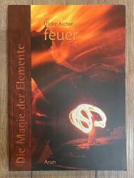 Buch - Die Magie der Elemente 2 – FEUER – Ulrike Ascher - Ausverkauf - letzter Artikel